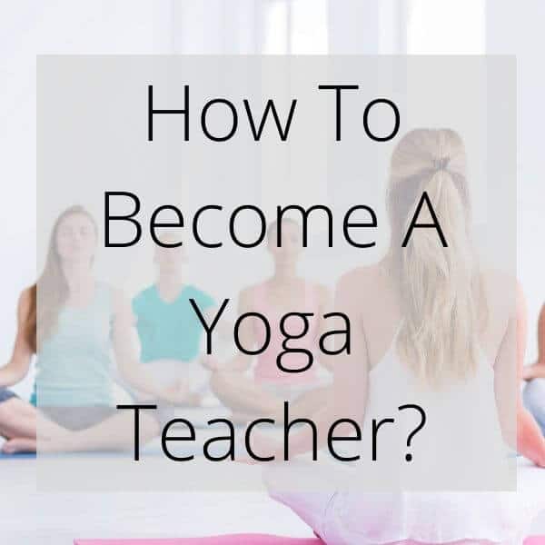 how to become a yoga teacher